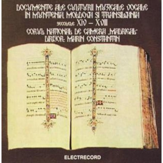 DOCUMENTE ALE CULTURII MUZICALE VOCALE IN MUNTENIA, 	MOLDOVA SI TRANSILVANIA (secolele XIV – XVIII)